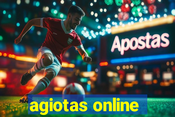 agiotas online